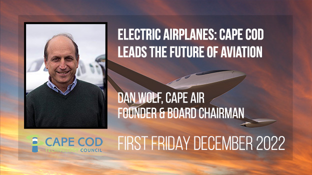 Electric Airplanes: Cape Cod leads Aviation Tech – Dec 2022 First Friday